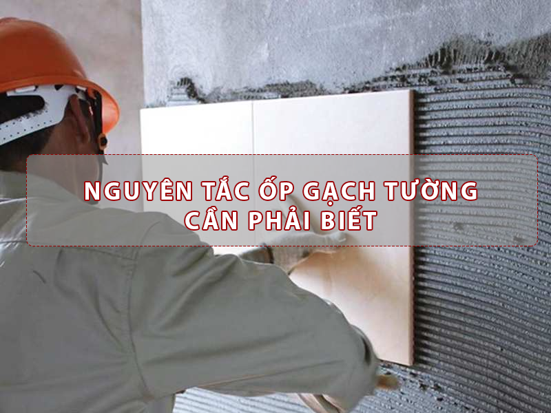 Nguyên tắc ốp gạch tường