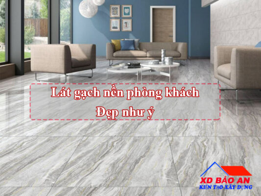 Cách lát gạch nền phòng khách