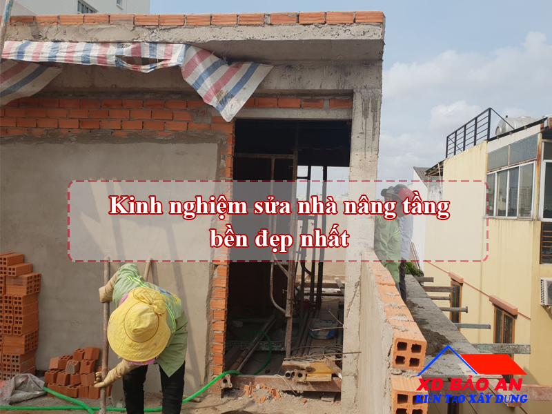 Kinh nghiệm sửa nhà nâng tầng bền đẹp nhất 1 Kinh nghiệm sửa nhà nâng tầng bền đẹp nhất