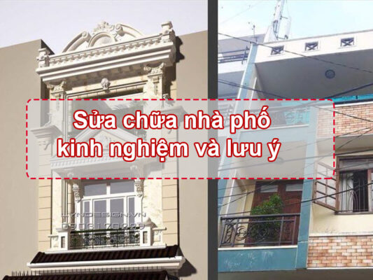 Sửa chữa nhà phố | kinh nghiệm và những lưu ý