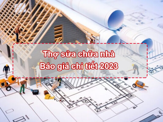 Thợ sửa chữa nhà chuyên nghiệp | Báo giá chi tiết 2023