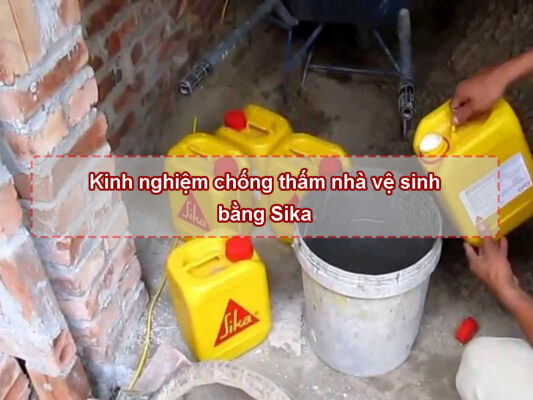 Phương pháp chống thấm nhà vệ sinh bằng Sika