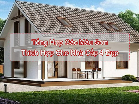 Nhà cấp 4 sơn màu gì đẹp - Câu trả lời chính xác