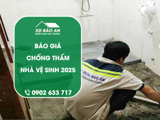 Báo giá chống thấm nhà vệ sinh năm 2025