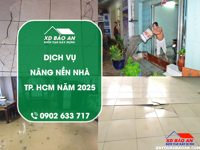 Dịch vụ nâng nền nhà TPHCM và những lưu ý khi nâng nền nhà 1 nâng nền nhà