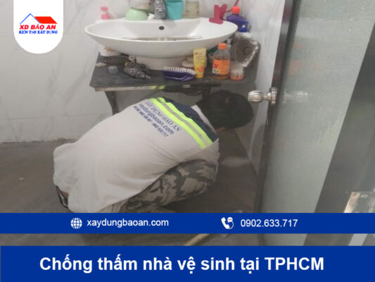 Báo giá chống thấm nhà vệ sinh tại TPHCM: Quy trình, cách chống thấm