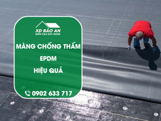 Tất tần tật về màng chống thấm EPDM