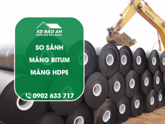 So sánh màng bitum và màng HDPE trong chống thấm