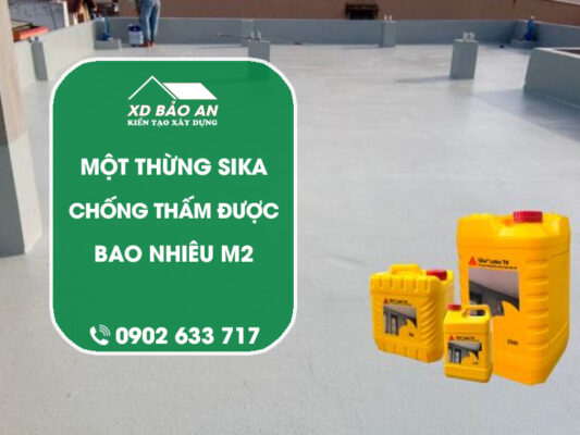 1 Thùng Chống Thấm Sika Được Bao Nhiêu Mét Vuông?
