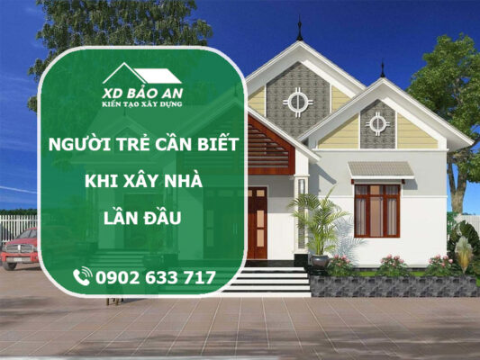 Những điều người trẻ cần biết trước khi xây nhà lần đầu