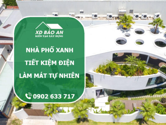 Nhà phố xanh: Giải pháp thiết kế giúp tiết kiệm điện và làm mát tự nhiên