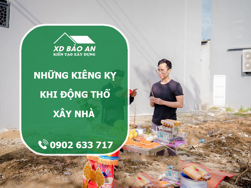 Những kiêng kỵ khi động thổ xây nhà: Cần biết để tránh xui rủi