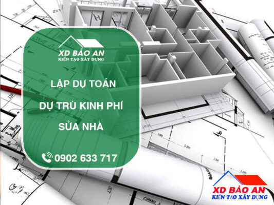 Cách lập dự toán sửa nhà, dự trù kinh phí sửa nhà và tải dự toán sửa nhà mẫu