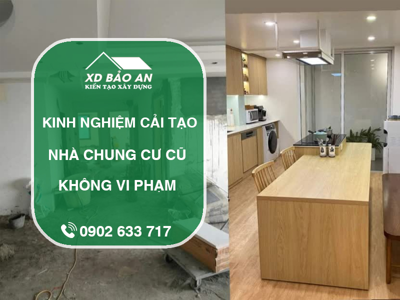 Kinh nghiệm cải tạo nhà chung cư cũ mà không phạm quy định 1 Kinh nghiệm cải tạo nhà chung cư cũ mà không phạm quy định