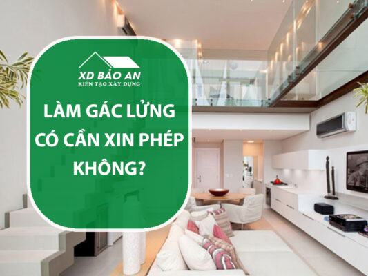 Làm gác lửng có cần xin phép không? Những điều gia chủ cần biết trước khi thi công