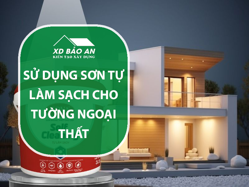Sử dụng sơn tự làm sạch cho tường ngoại thất: Công nghệ mới đáng thử