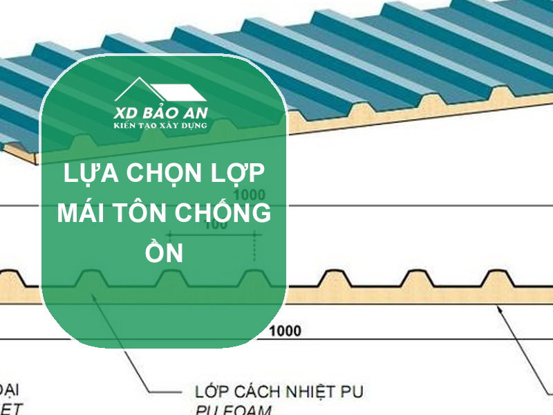 Lựa chọn lợp mái tôn chống ồn - Giải pháp hiệu quả chống tiếng ồn từ trần nhà 1 Lựa chọn lợp mái tôn chống ồn - Giải pháp hiệu quả chống tiếng ồn từ trần nhà