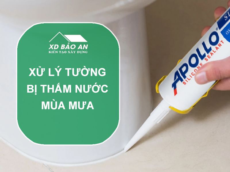 Xử lý tường bị thấm nước mùa mưa: Giải pháp triệt để giúp nhà bạn luôn khô ráo