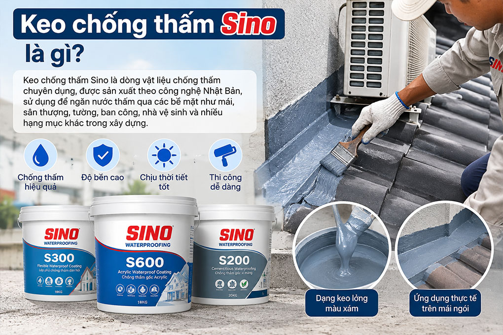 Keo Chống Thấm Sino Có Tốt Không? Cách Dùng & Giá 2 Chống Thấm Sino Nhật Bản